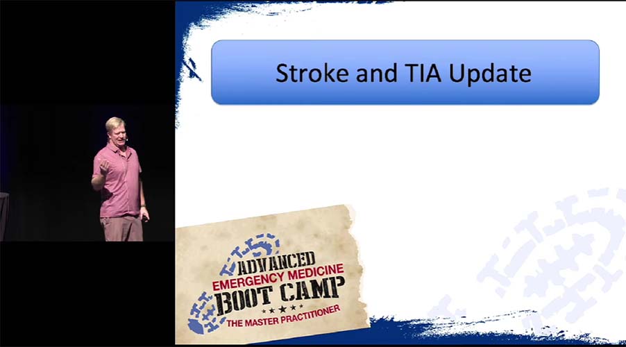  Stroke and TIA Update | The Advanced EM Boot Camp Course